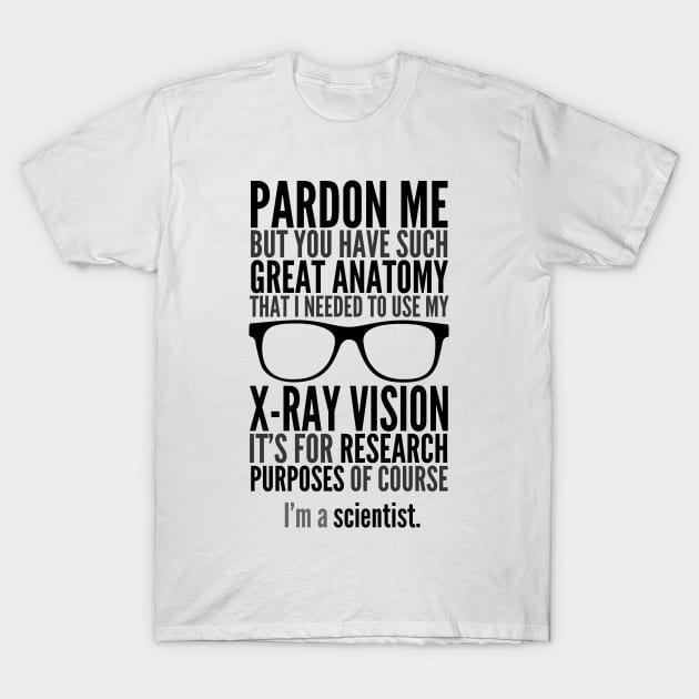 I'm A Scientist And This Is My X-Ray Glasses T-Shirt by GraphicsGarageProject